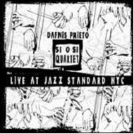 Dafnis Prieto/Si O Si Quartet Live At Jazz Standard Nyc