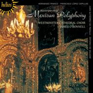 Renaissance Classical/Mexican Polyphony O'donnell / Westminster Cathedral Cho
