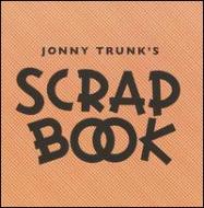 Jonny Trunk/Scrapbook