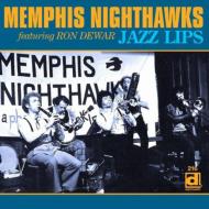 Memphis Nighthawks/Jazz Lips