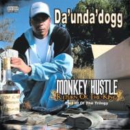 Da Unda Dogg/Monkey Hustle Return Of The King
