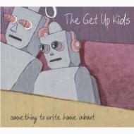 Get Up Kids/Something To Write Home About 10th Anniversary Edition (+dvd)