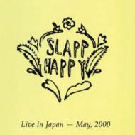 Slapp Happy/Live In Japan May 2000
