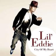 Lil'eddie/City Of My Heart