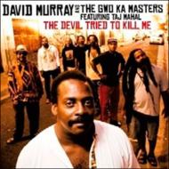 David Murray/Devil Tried To Kill Me