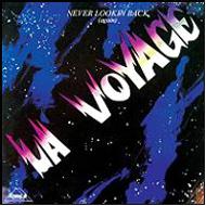 La Voyage/Never Lookin Back (Again)