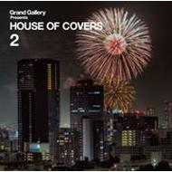 Grand Gallery Presents House Of Covers 2 `love Cobers `