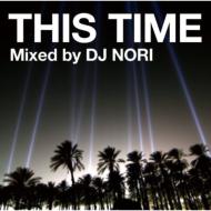 This Time Mixed By Dj Nori