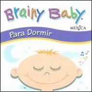 Brainy Baby/Para Dormir - Sleepy Baby (Spanish)