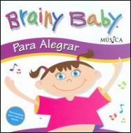 Brainy Baby/Para Alegrar - Cheerful Baby (Spanish)