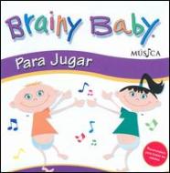 Brainy Baby/Para Jugar - Playful Baby (Spanish)