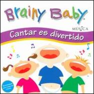 Brainy Baby/Cantar Es Divertido - Sing Along Songs (Spanish)