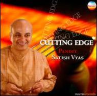 Pandit Satish Vyas/Cutting Edge