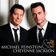 Michael Feinstein / Cheyenne Jackson/Power Of Two