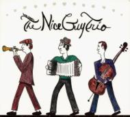 Nice Guy Trio/Here Comes The Nice Guy Trio