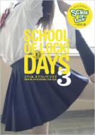 SCHOOL　OF　LOCK!DAYS 3 スクールオブロック!デイズスリー