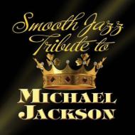Various/Smooth Jazz Tribute To Michael Jackson