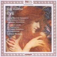 マスネ（1842-1912）/Eve： Agiman / Ab Harmoniae So D. m.gavazzeni Fichera Veneziano