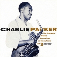 Complete Studio Recording On Savoy Years Vol.3 : Charlie Parker