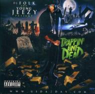 Young Jeezy/Trappin Ain't Dead
