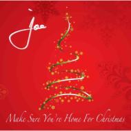 Joe/Make Sure You're Home For Christmas (Ltd)