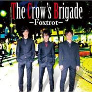 The Crow's Brigade/Foxtrot (Ltd)