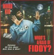 Dj Whoo Kid/Who's Afraid Of Fiddy