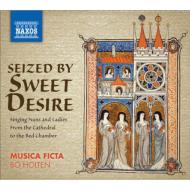 Medieval Classical/By Sweet Desire-singing Nuns  Ladies From Cathedral To The Bed Chamber Holten /