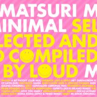 Various/Matsuri Minimal Selected By Loud