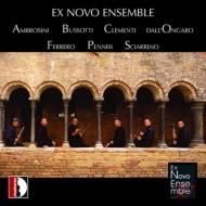 Contemporary Music Classical/Ex Novo Ensemble 30°-sciarrino Ambrosini Clementi Etc： Ex Novo Ensem