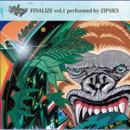 ZIPSIES/Finalize Vol.1 Performed By Zipsies