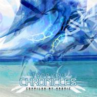 Various/Tropical Chronicles - Compiled By Kronic