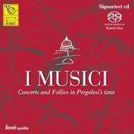 Concertos & Follies In Pergolesi's Time: I Musici