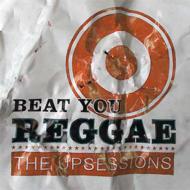 Upsessions/Beat You Reggae