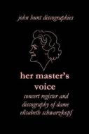 Book  Magazine Classical/John Hunt Her Master's Voice Schwarzkopf Discography