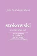 Book  Magazine Classical/John Hunt Stokowski 2nd Edition Of The Discography (2006)
