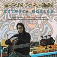 Evan Marien/Between Worlds