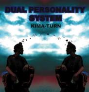 KIMA-TURN/Dual Personality System