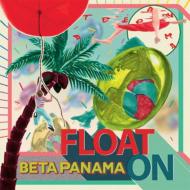 BETA PANAMA/Float On
