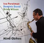 Ivo Perelman/Mind Games
