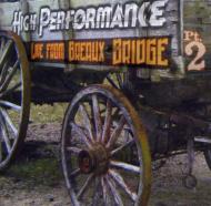 High Performance/Live From Breaux Bridge 2