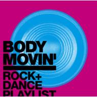 Various/Body Movin'- Rock+dance Playlist -