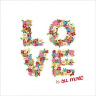 LOVE is ALL MUSIC -Indies Love Songs-vol.2