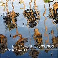 Gilbert Isbin / Jef Gauthier / Scott Walton/Venice Suite