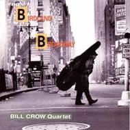 From Birdland To Broadway: さよならバードランド : Bill Crow
