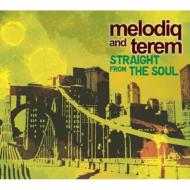 Melodiq And Terem/Straight From The Soul