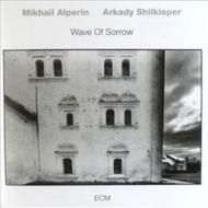 Mikhail Alperin / Arka Shukloper/Wave Of Sorrow (Ltd)