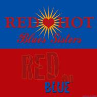 Red Hot Blues Sisters/Red On Blue