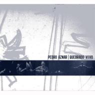 Pedro Aznar/Quebrado Vivo