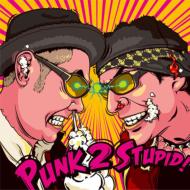 Punk 2 Stupid!